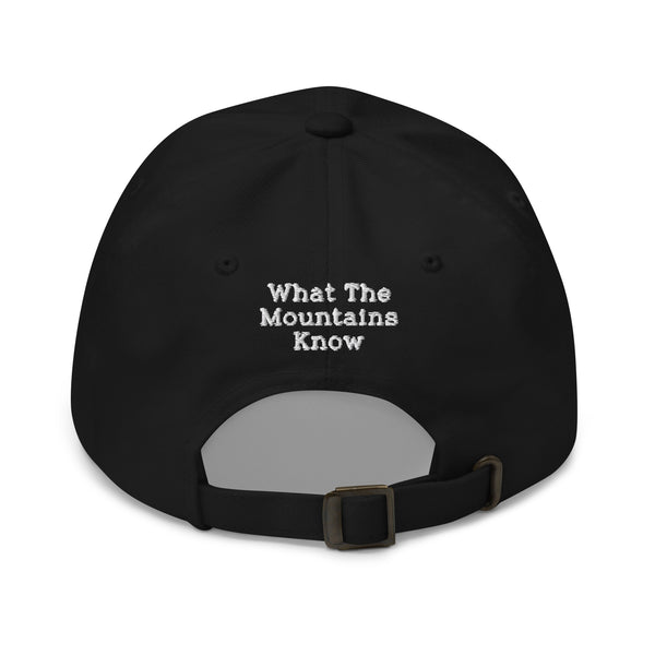 What The Mountains Know - Embroidered Cap