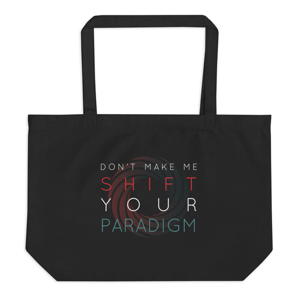 Don’t Make Me Shift Your Paradigm (Color Icon) - Organic Oversized Weekender / Tote