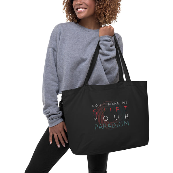 Don’t Make Me Shift Your Paradigm (Color Icon) - Organic Oversized Weekender / Tote