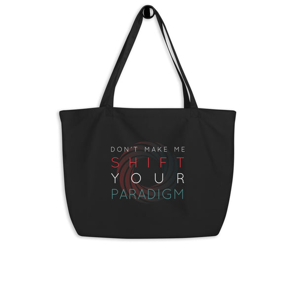 Don’t Make Me Shift Your Paradigm (Color Icon) - Organic Oversized Weekender / Tote