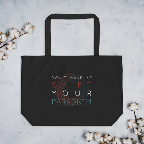 Don’t Make Me Shift Your Paradigm (Color Icon) - Organic Oversized Weekender / Tote