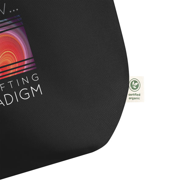 Sorry Can’t Talk Right Now…I’m Shifting My Paradigm - Organic Oversized Weekender / Tote