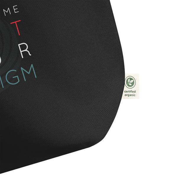 Don’t Make Me Shift Your Paradigm (Gray Icon) - Organic Oversized Weekender / Tote