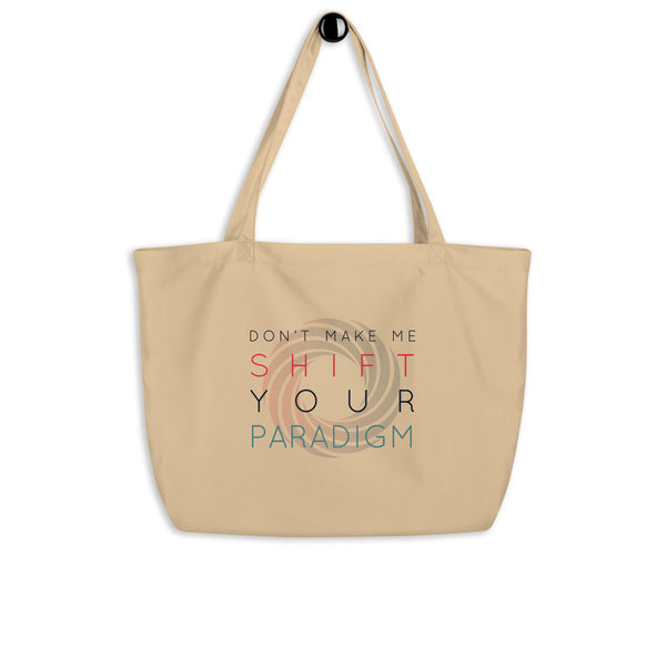 Don’t Make Me Shift Your Paradigm (Color Icon) - Organic Oversized Weekender / Tote