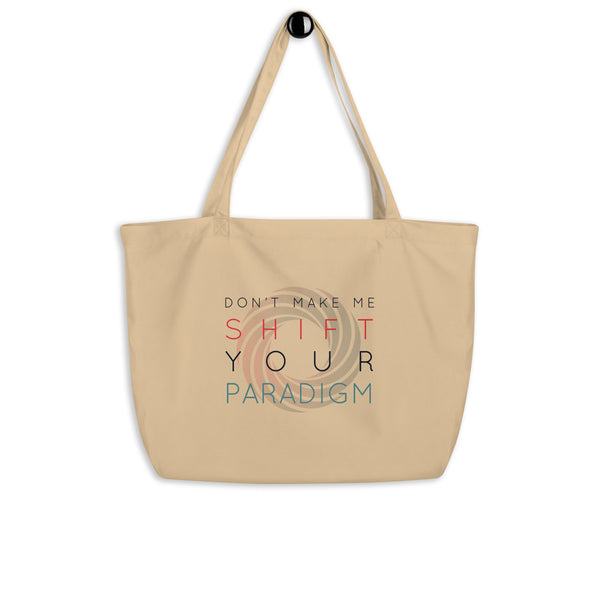 Don’t Make Me Shift Your Paradigm (Color Icon) - Organic Oversized Weekender / Tote