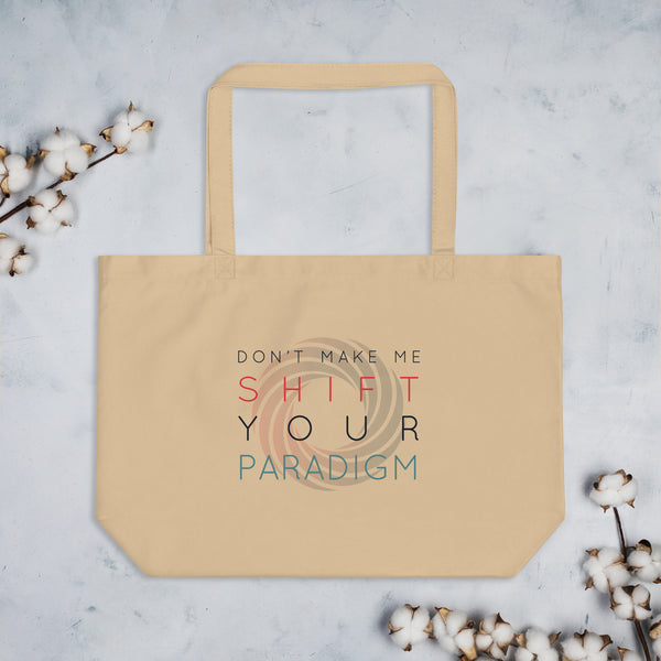 Don’t Make Me Shift Your Paradigm (Color Icon) - Organic Oversized Weekender / Tote