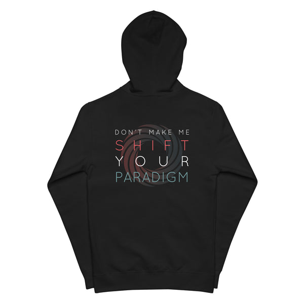 Don’t Make Me Shift Your Paradigm (Color Icon) - Zip Up Hoodie