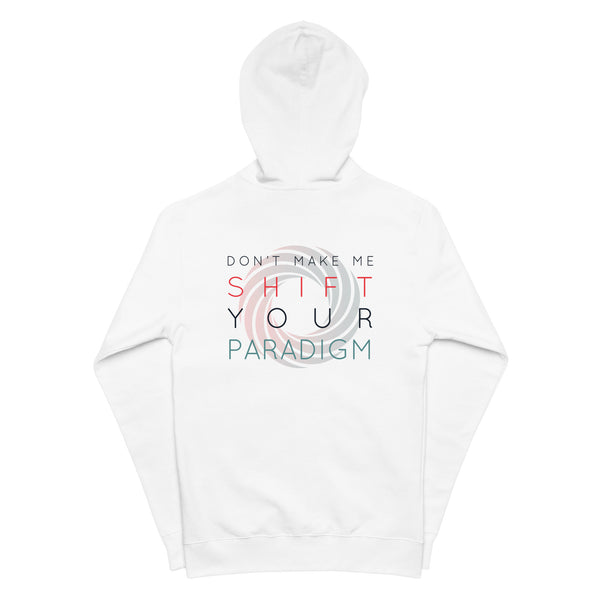 Don’t Make Me Shift Your Paradigm (Color Icon) - Zip Up Hoodie
