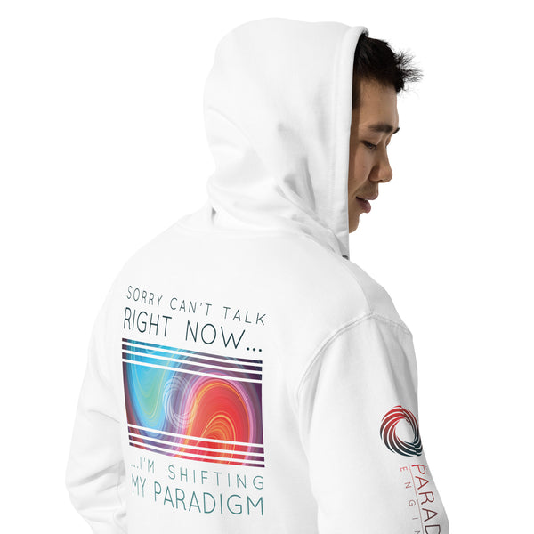 Sorry Can’t Talk Right Now…I’m Shifting My Paradigm - Zip Up Hoodie