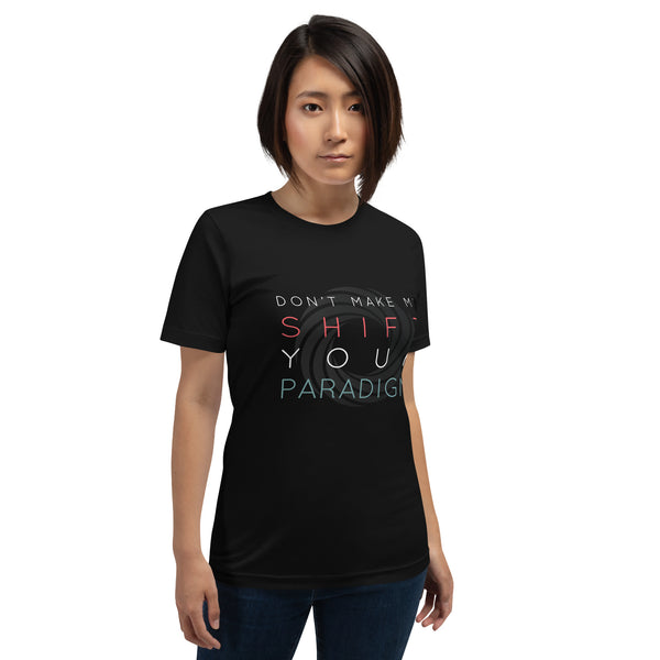 Don’t Make Me Shift Your Paradigm (Gray Icon) - Tee