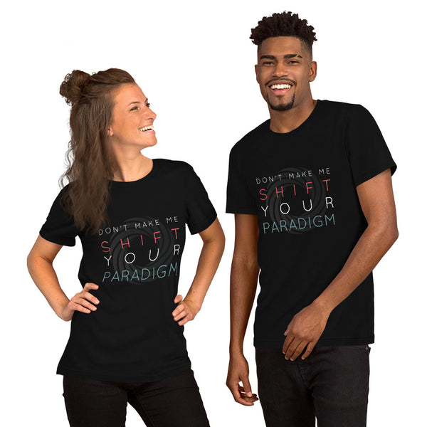 Don’t Make Me Shift Your Paradigm (Gray Icon) - Tee