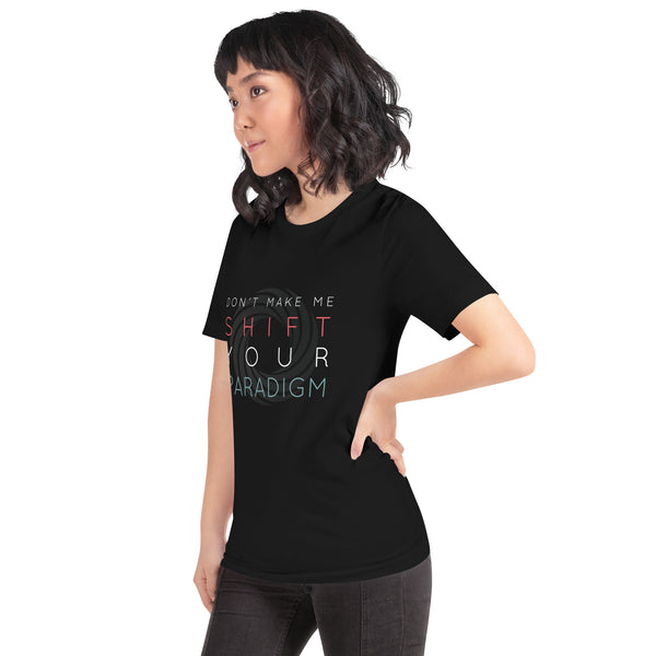 Don’t Make Me Shift Your Paradigm (Gray Icon) - Tee