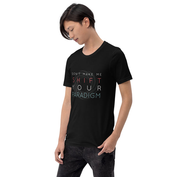Don’t Make Me Shift Your Paradigm (Gray Icon) - Tee
