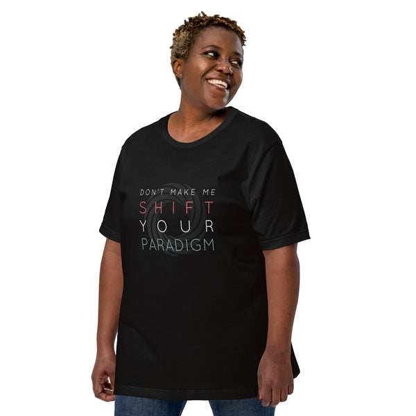 Don’t Make Me Shift Your Paradigm (Gray Icon) - Tee