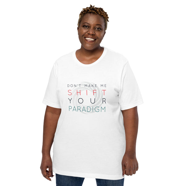 Don’t Make Me Shift Your Paradigm (Gray Icon) - Tee