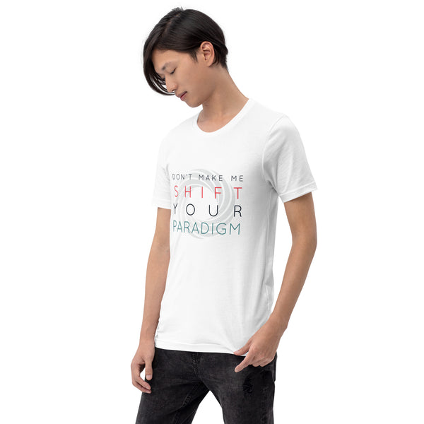 Don’t Make Me Shift Your Paradigm (Gray Icon) - Tee