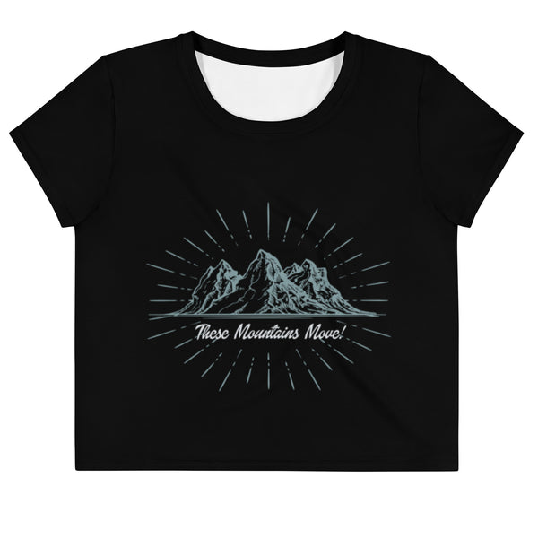 These Mountains Move! - Crop Tee