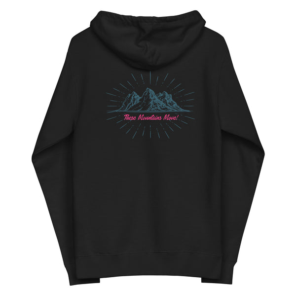 These Mountains Move! (Option 1) - Zip Up Hoodie
