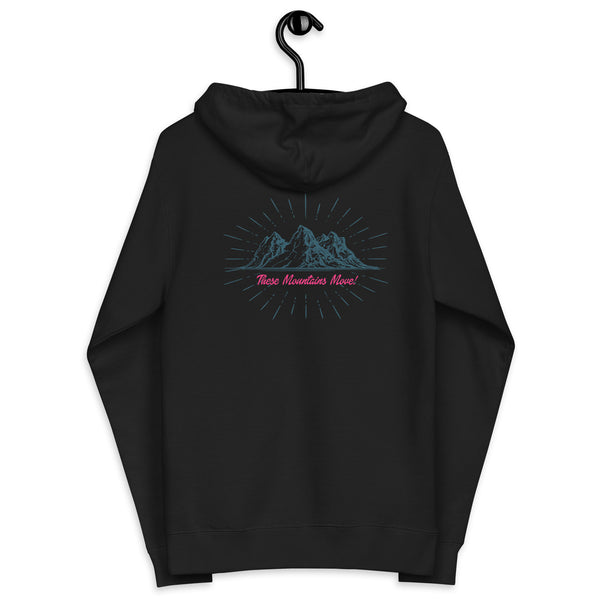 These Mountains Move! (Option 1) - Zip Up Hoodie