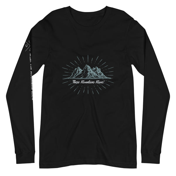 These Mountains Move! (Option 2) - Long Sleeve Tee