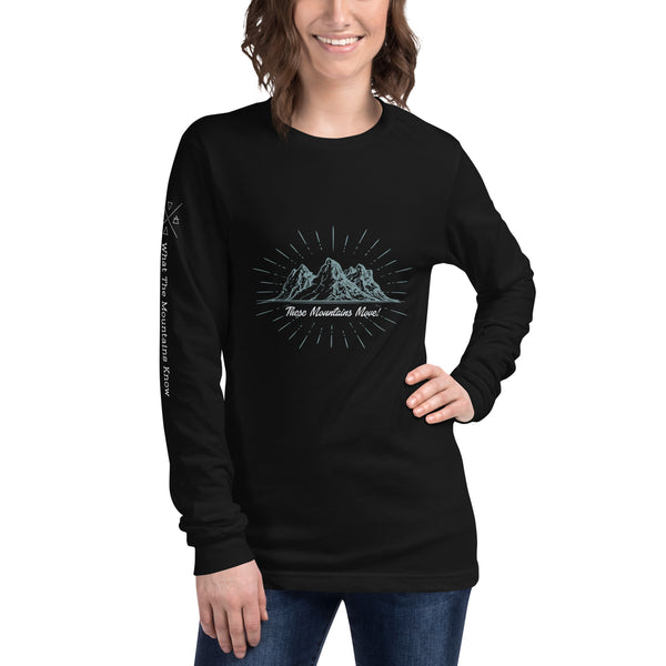These Mountains Move! (Option 2) - Long Sleeve Tee