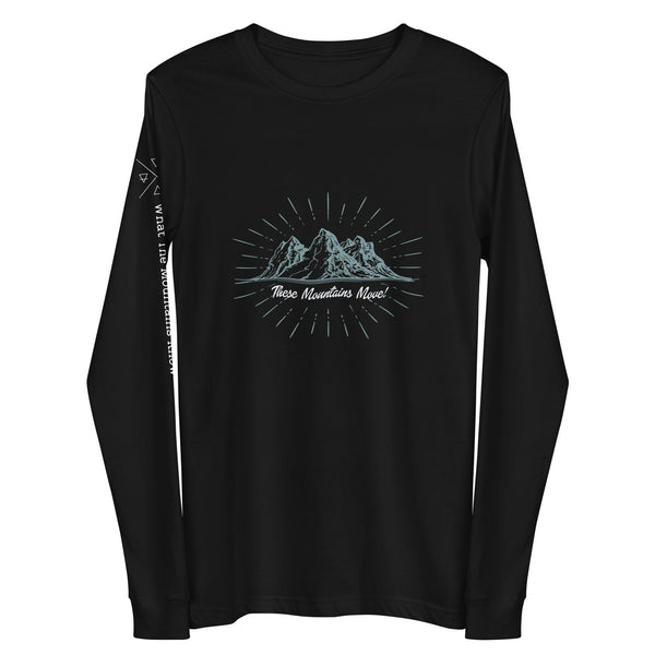 These Mountains Move! (Option 2) - Long Sleeve Tee