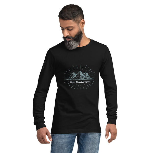These Mountains Move! (Option 2) - Long Sleeve Tee