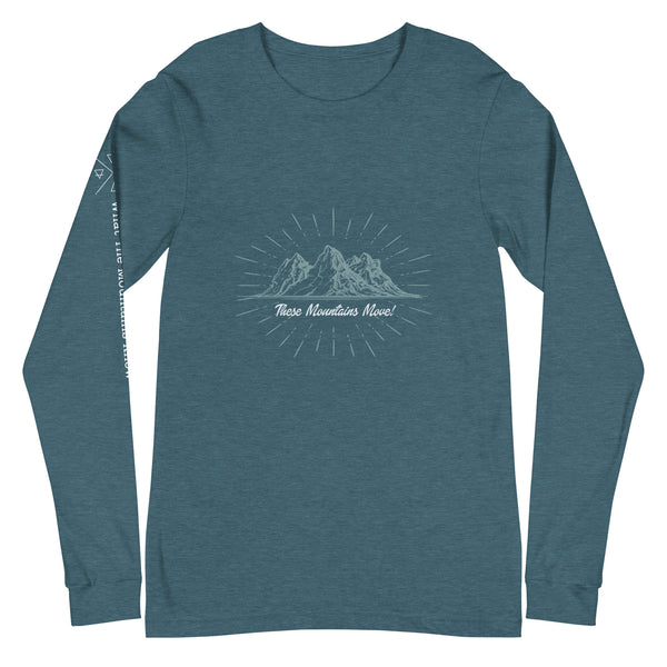 These Mountains Move! (Option 2) - Long Sleeve Tee