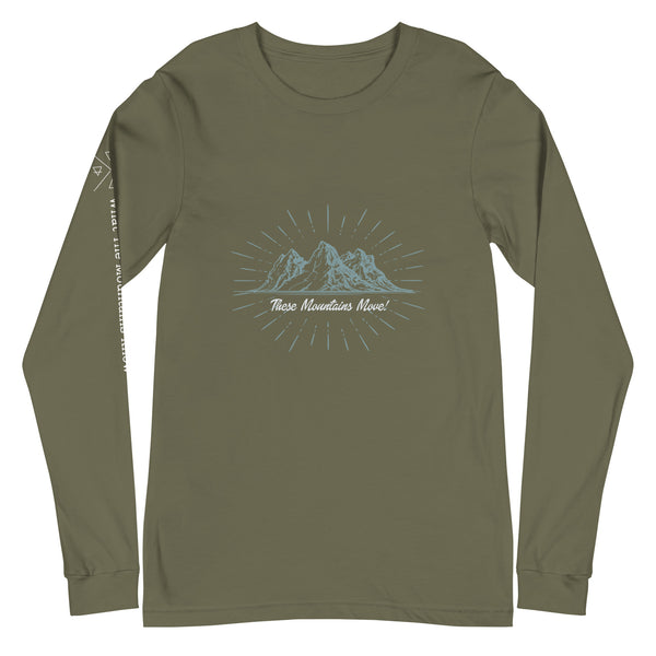These Mountains Move! (Option 2) - Long Sleeve Tee