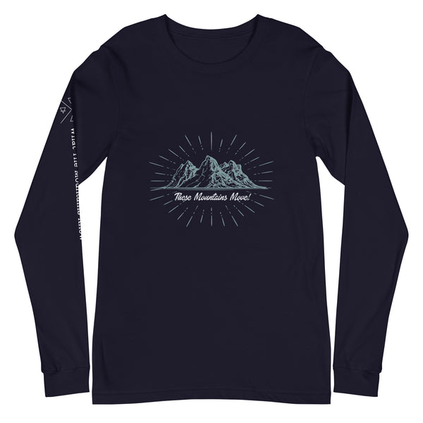 These Mountains Move! (Option 2) - Long Sleeve Tee