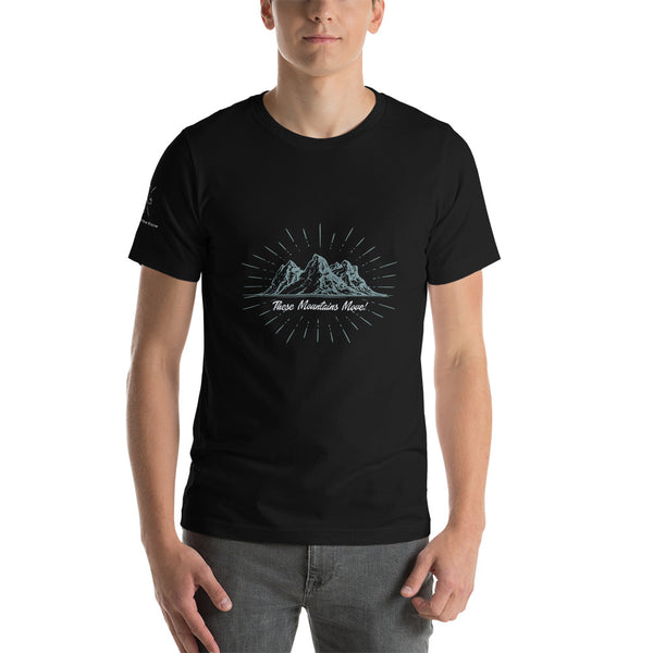 These Mountains Move! - Tee