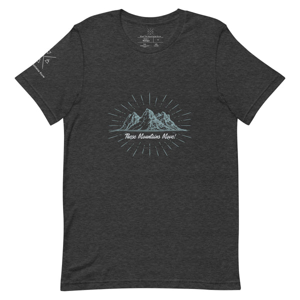 These Mountains Move! - Tee