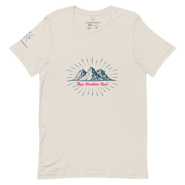 These Mountains Move! - Tee