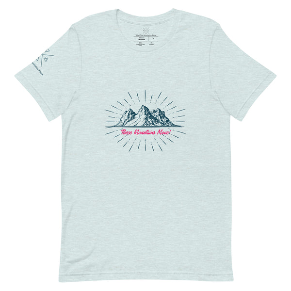 These Mountains Move! - Tee