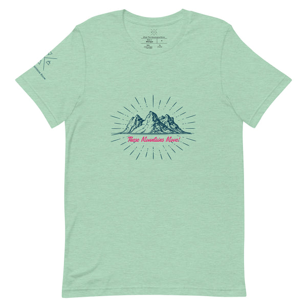 These Mountains Move! - Tee