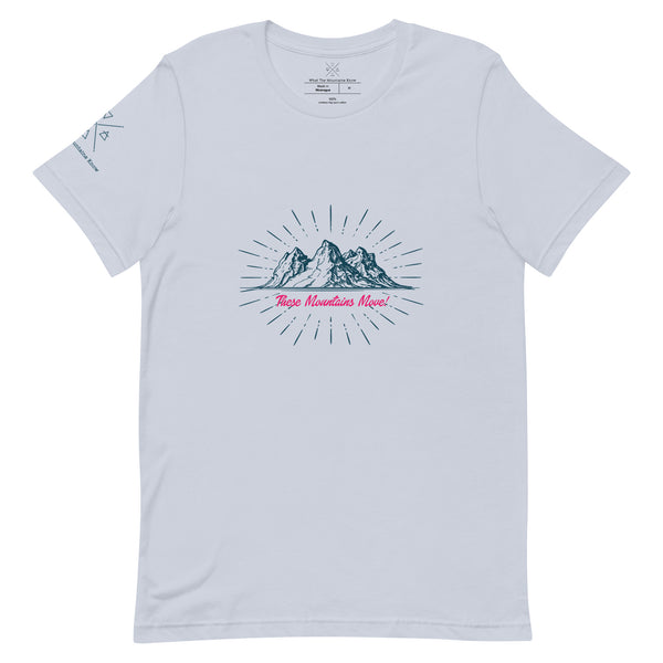 These Mountains Move! - Tee