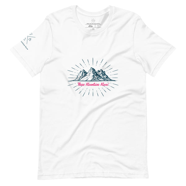 These Mountains Move! - Tee