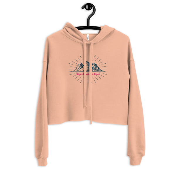 These Mountains Move! - Crop Hoodie