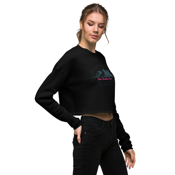 These Mountains Move! - Crop Sweatshirt