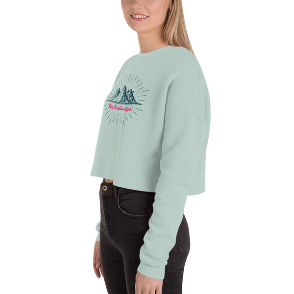 These Mountains Move! - Crop Sweatshirt
